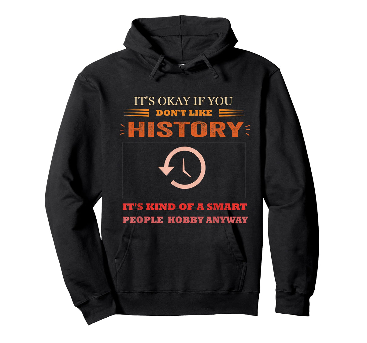 It's Ok If You Don't Like History Funny History T-Shirt
