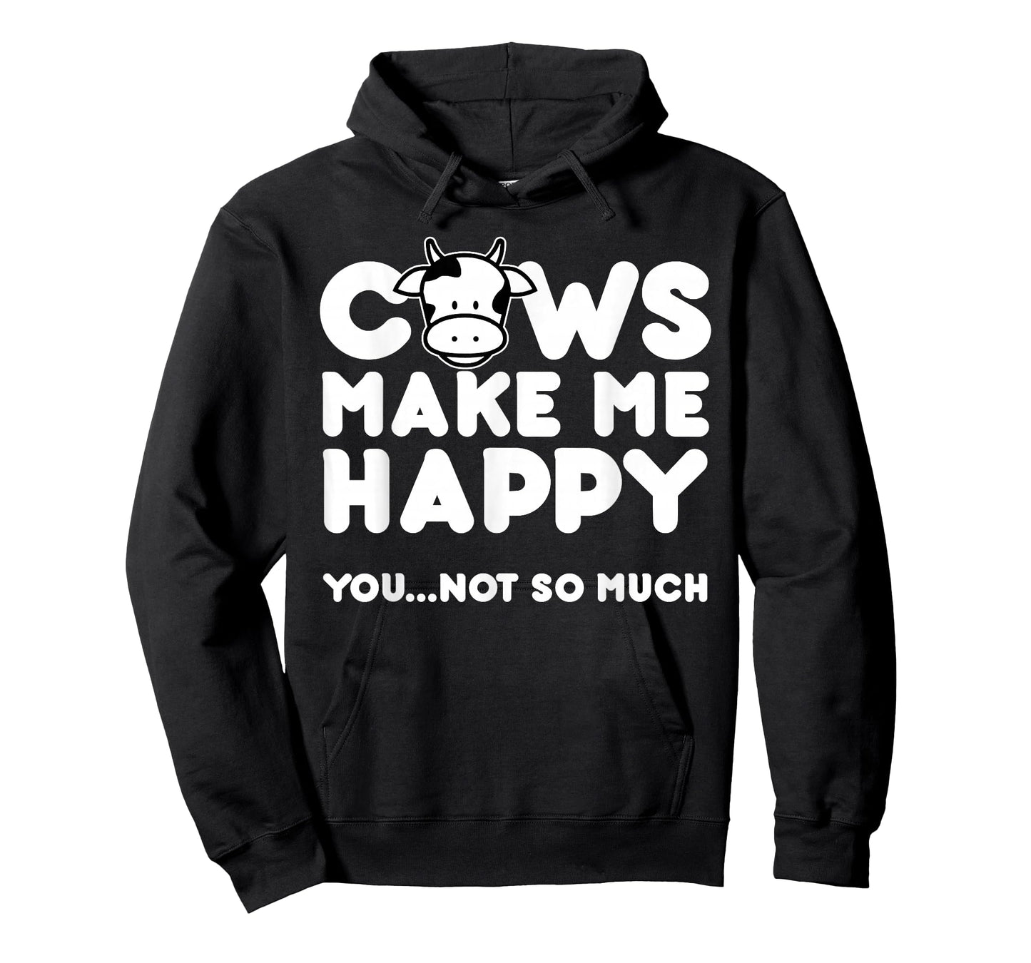 Cows Make Me Happy You Not So Much Cow Lovers Gift T-Shirt