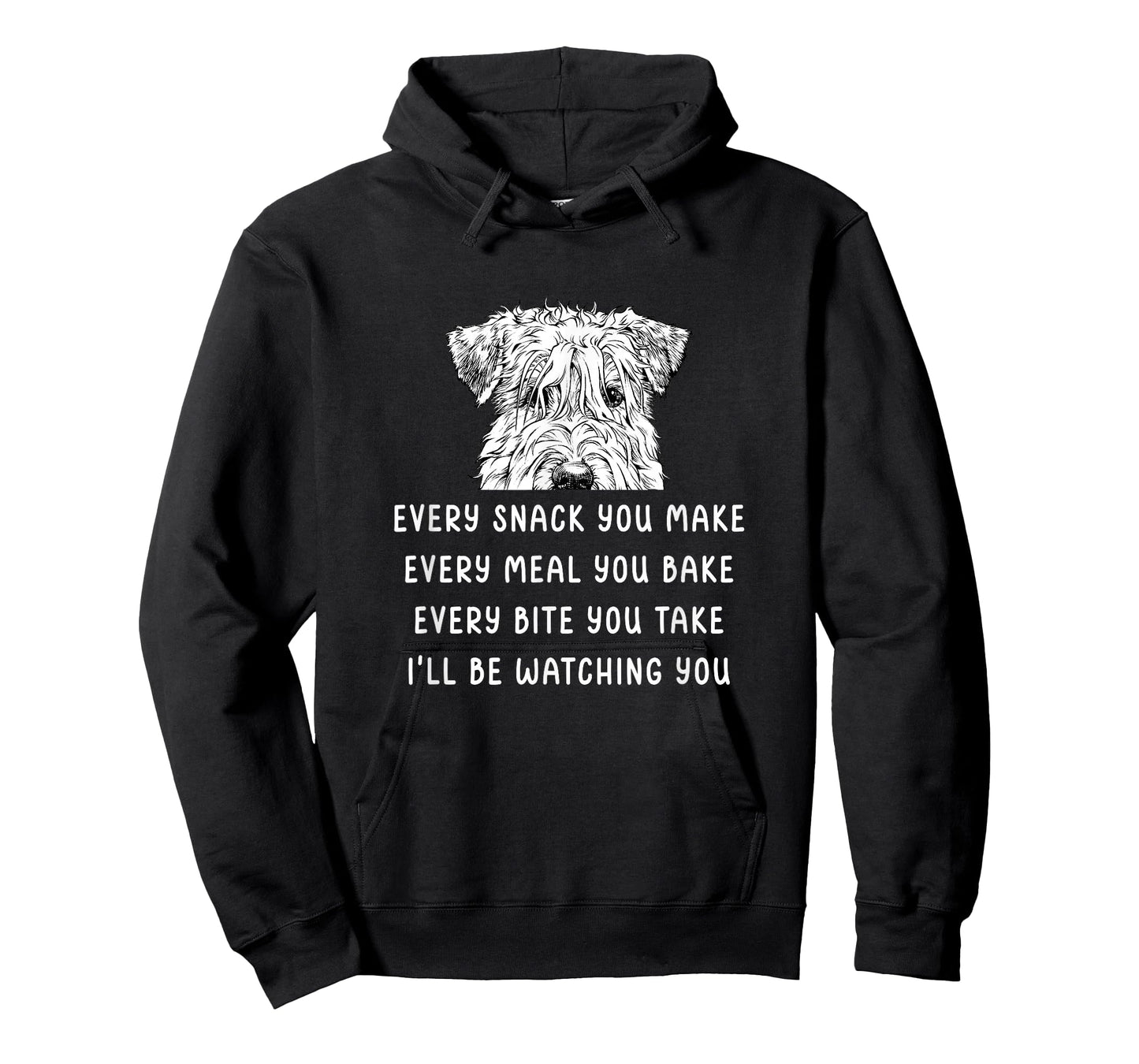 Every Snack You Make Every Meal You Bake Wheaten Terrier T-Shirt