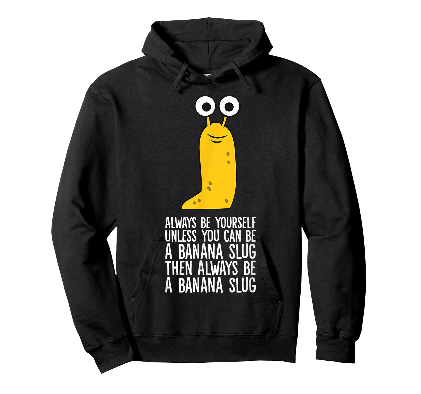 Always Be Yourself Unless You Can Be A Banana Slug T-Shirt