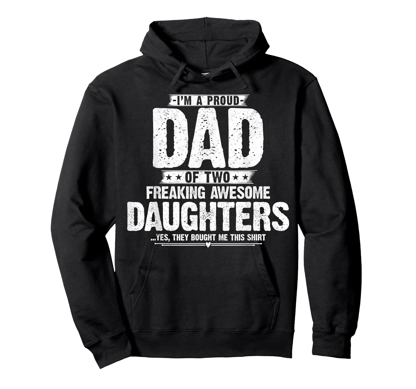 I'm A Proud Dad Of Two Freaking Awesome Daughters Gifts Dad T-Shirt