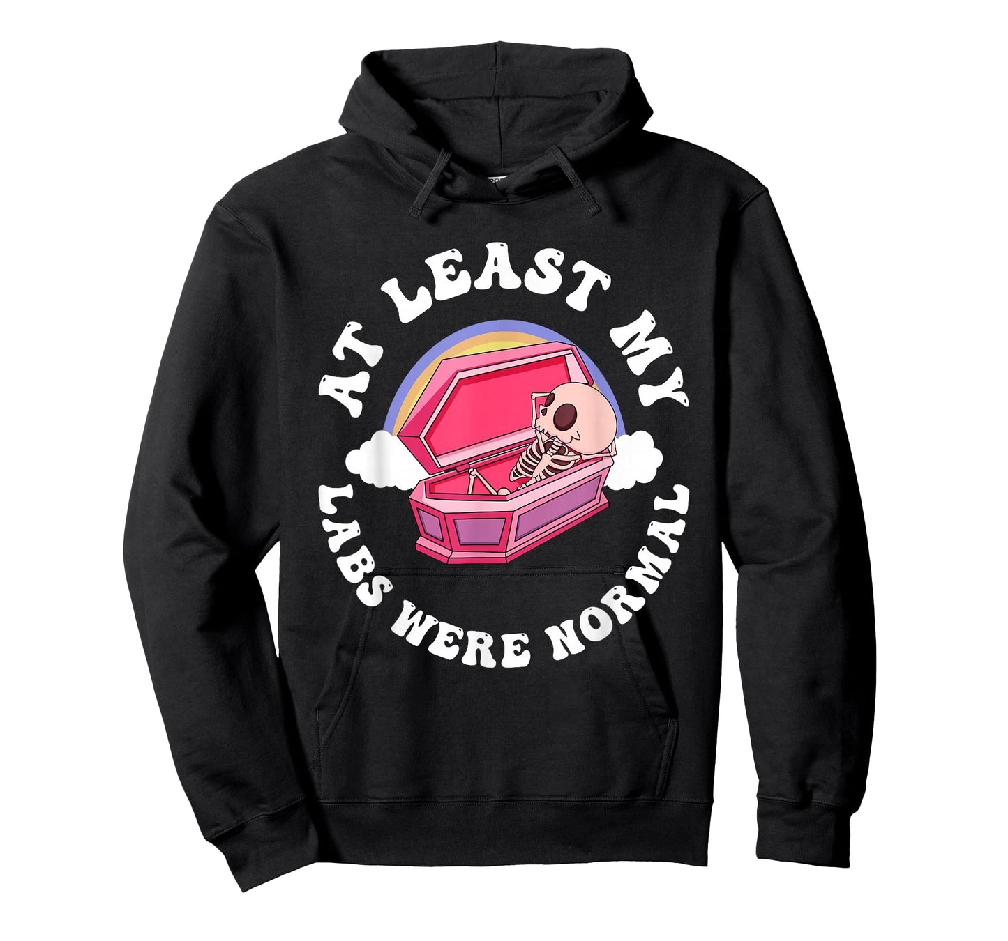 At Least My Labs Were Normal Quote T-Shirt