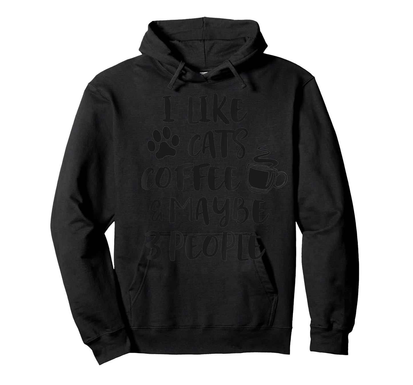 I LIKE CATS COFFEE MAYBE 3 PEOPLE Funny Sarcastic Joke Quote T-Shirt