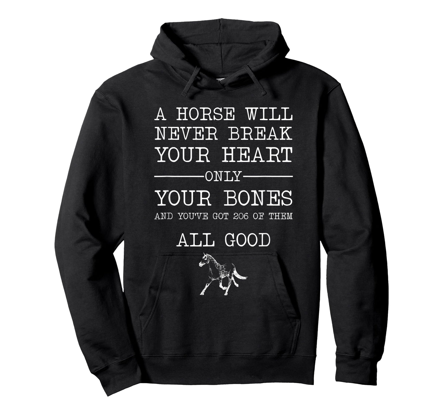A Horse Will Never Break Your Heart Funny Horseback Riding T-Shirt