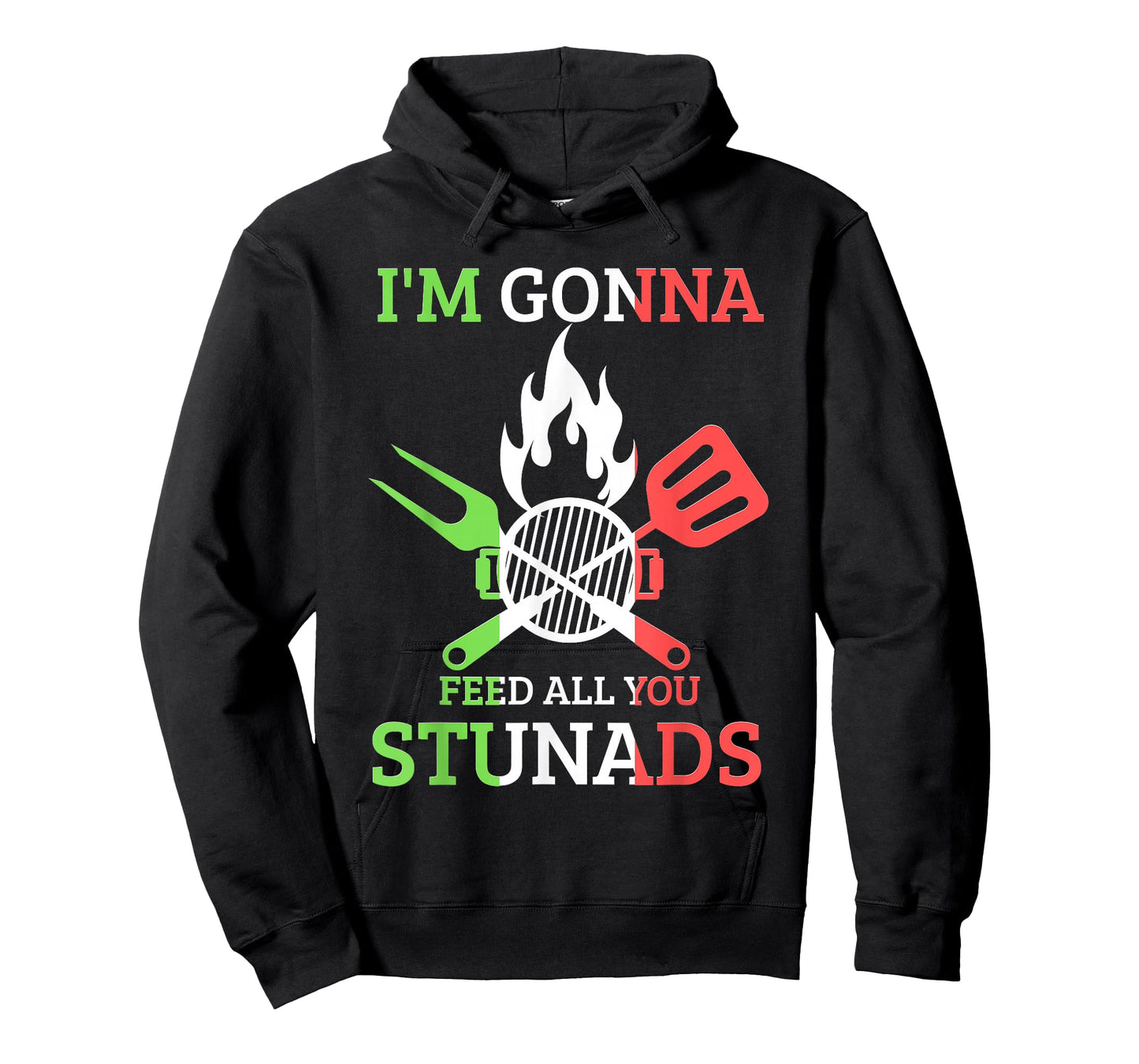 I'm Gonna Feed All You Stunads funny Italian Flag idea T-Shirt