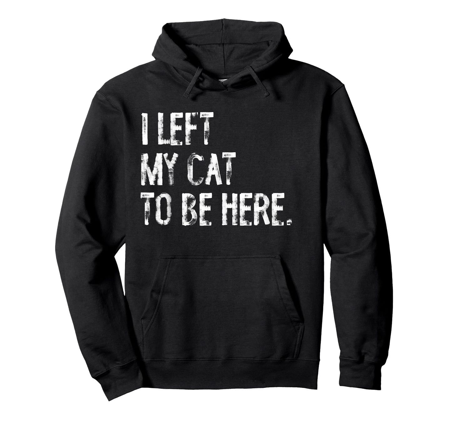 I Left My Cat to Be Here T-Shirt