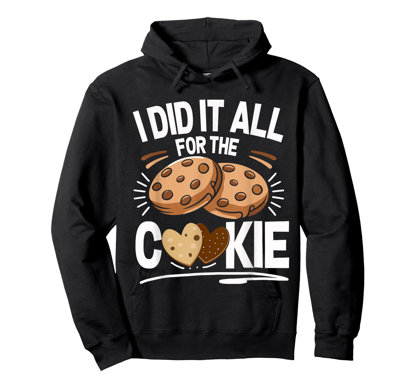Cookie Baker I Did It All Shirt Funny Baking Cookies Lover T-Shirt
