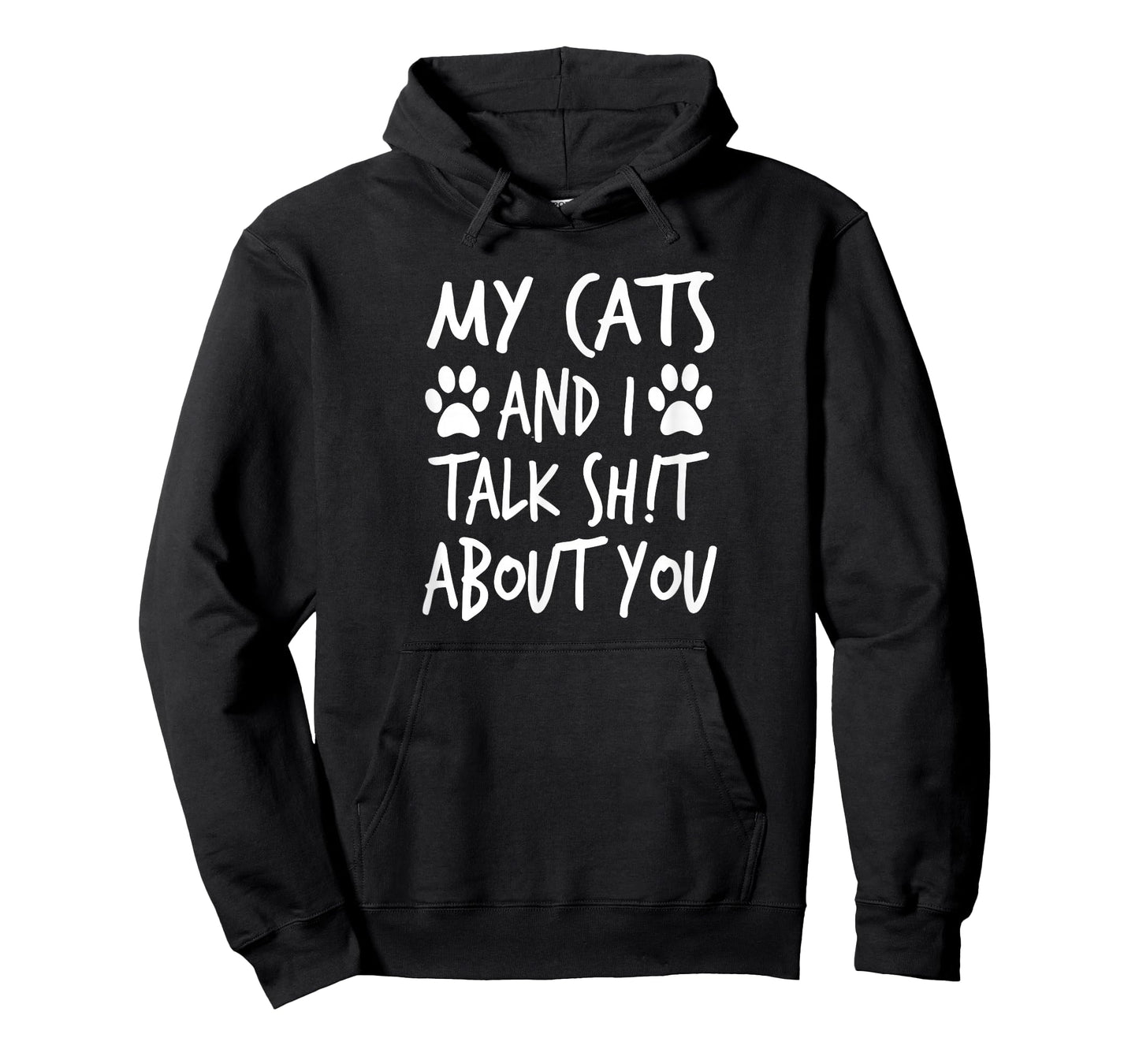 My Cats and I Talk Sh!t About You, by Yoray T-Shirt