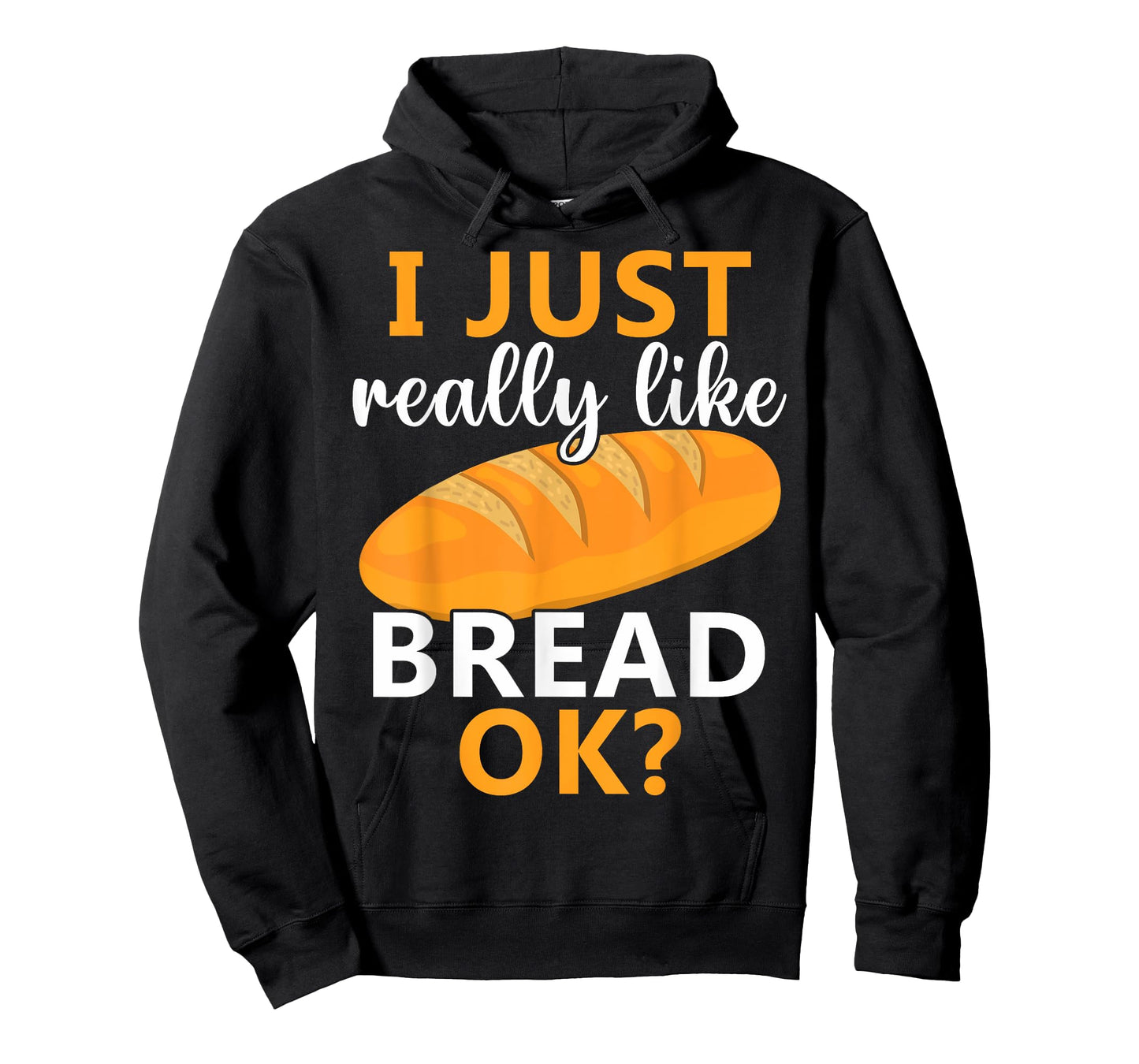Baking Bread Making Bread Lovers I Just Really Like Bread Ok T-Shirt