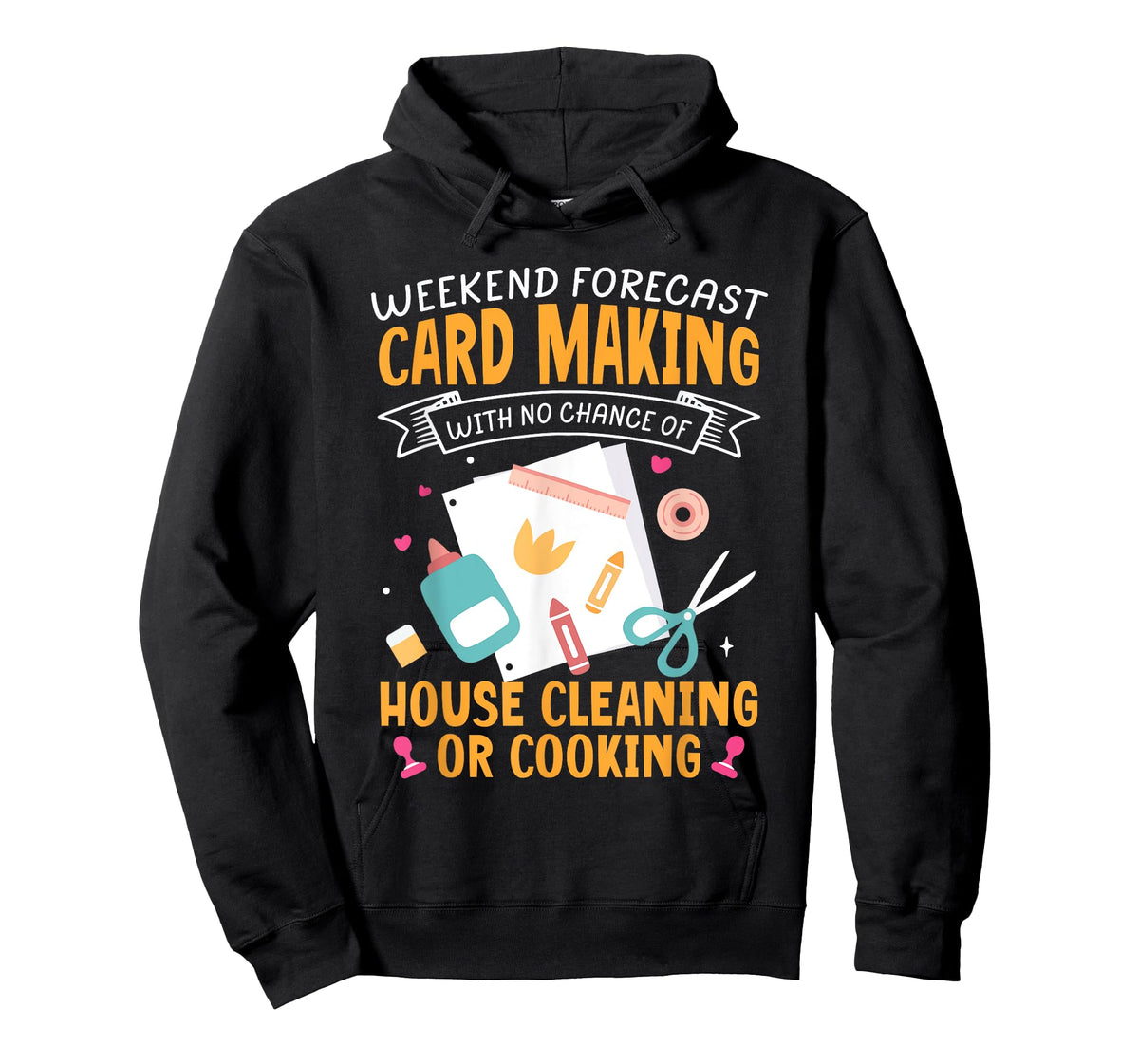 Weekend Forecast Card Making Crafting Handmade Card T-Shirt