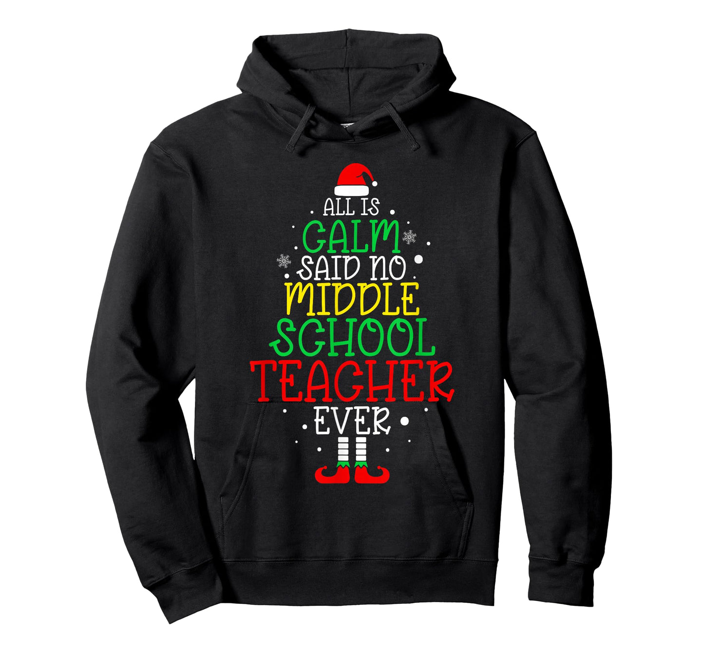 All Is Calm Said No Middle School Teacher Ever Christmas T-Shirt