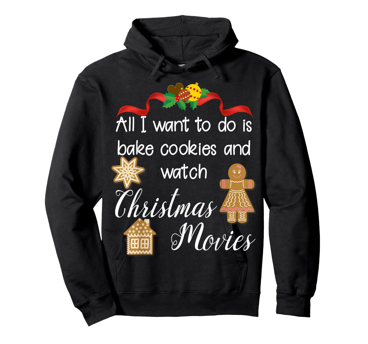 All I want to do is bake cookies and watch Christmas Movies T-Shirt