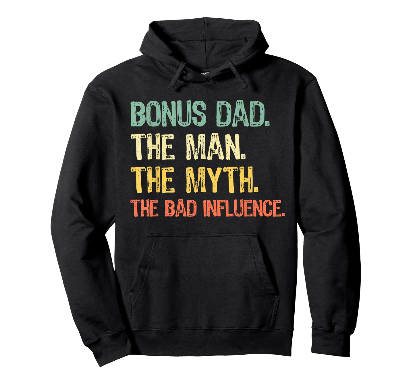 Bonus Dad The Man Myth Bad Influence Funny Step-Dad Stepdad T-Shirt