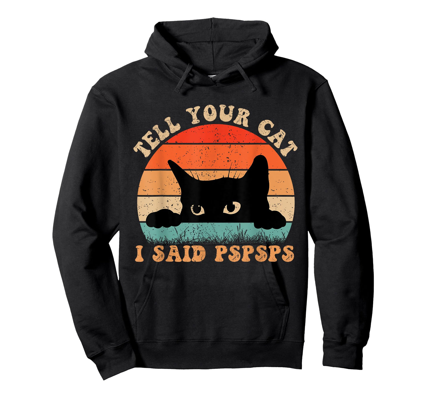 Funny Tell Your Cat I Said Pspsps Cat Retro Vintage Men Women T-Shirt