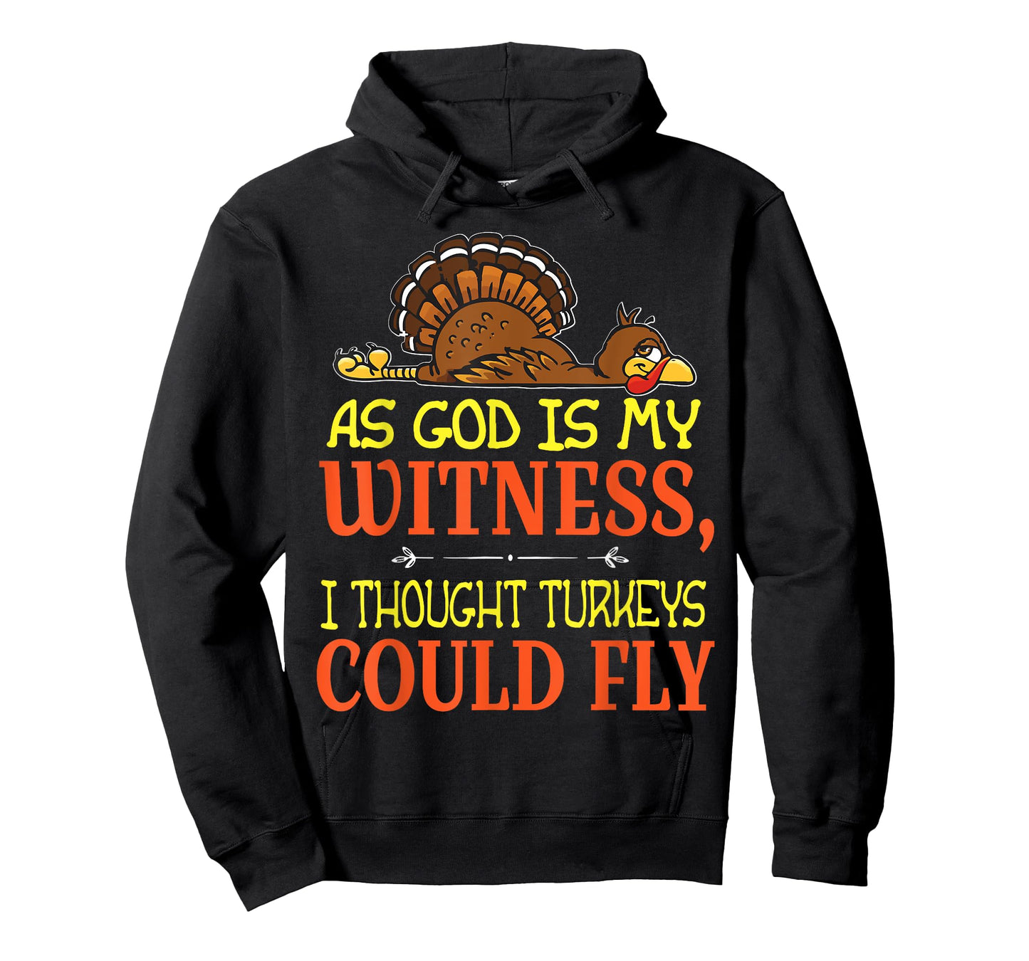 As God Is My Witness I Thought Turkeys Could Fly Tshirt T-Shirt
