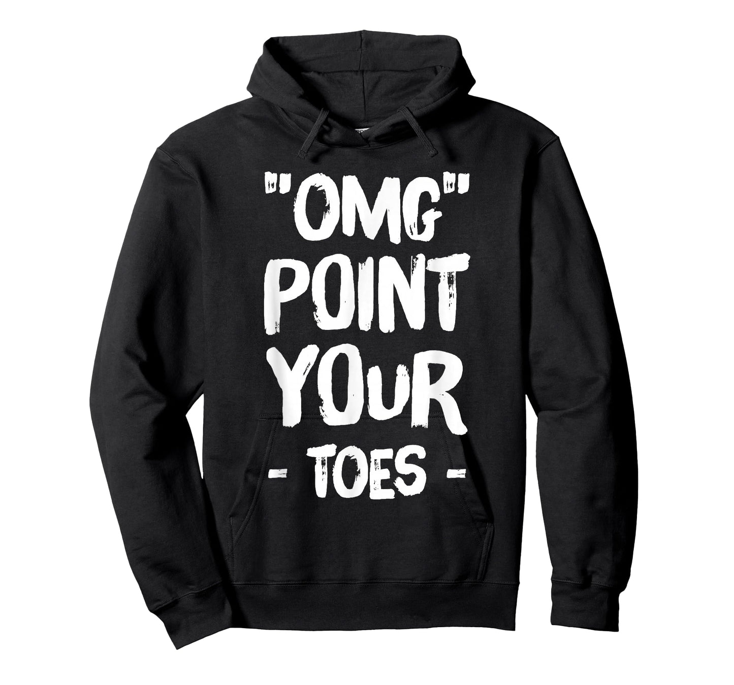 Omg Point Your Toes T-Shirt - Funny Dance Teacher T-Shirt