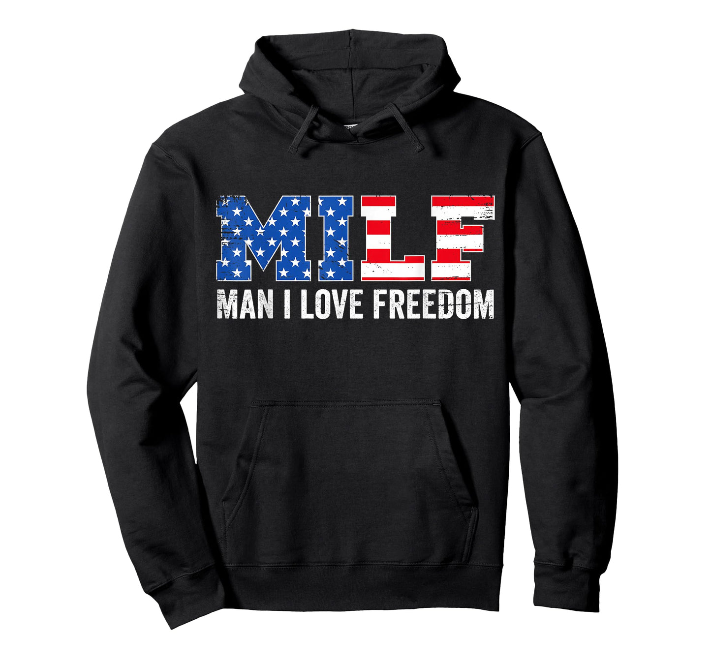 Milf Man I Love Freedom Funny Patriotic American 4th of July T-Shirt