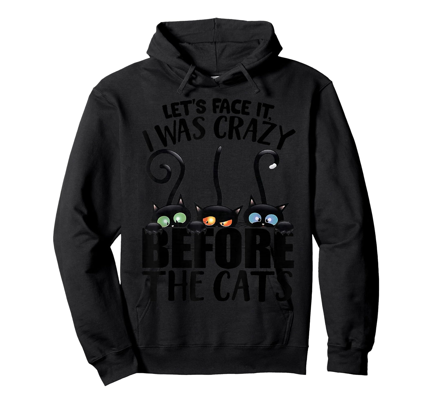 Let's Face It I was Crazy Way Before The Cats T-Shirt