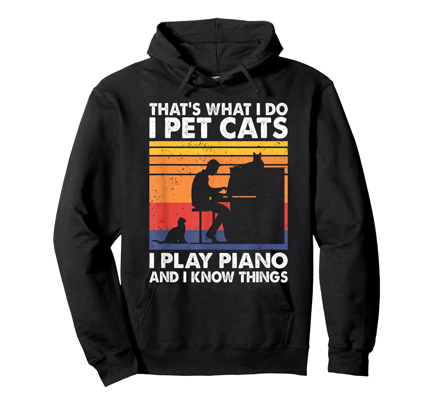 That's What I Do I Pet Cats I Play Piano & I Know Things T-Shirt