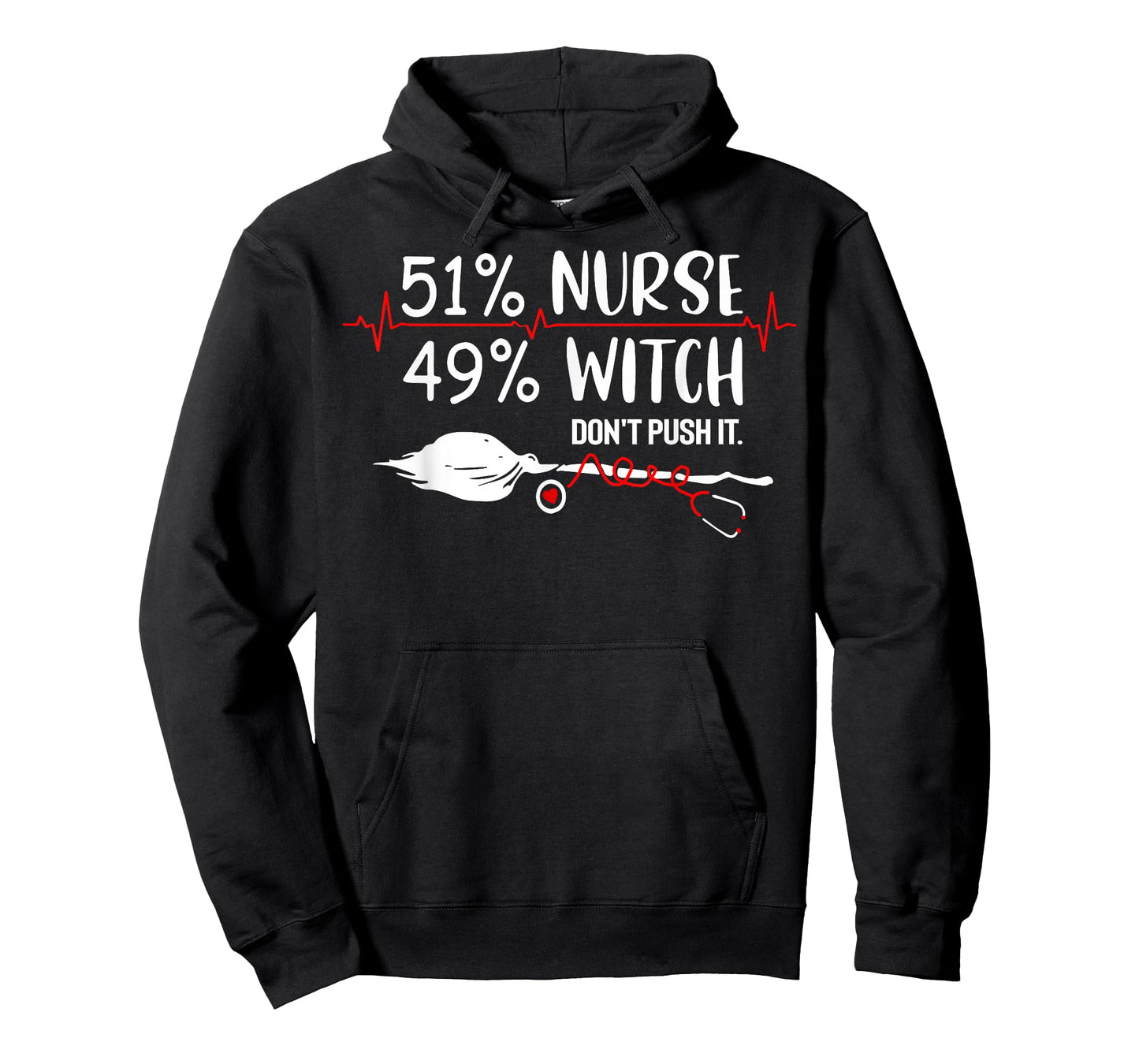 51% Nurse 49% Witch Don't Push It T-Shirt