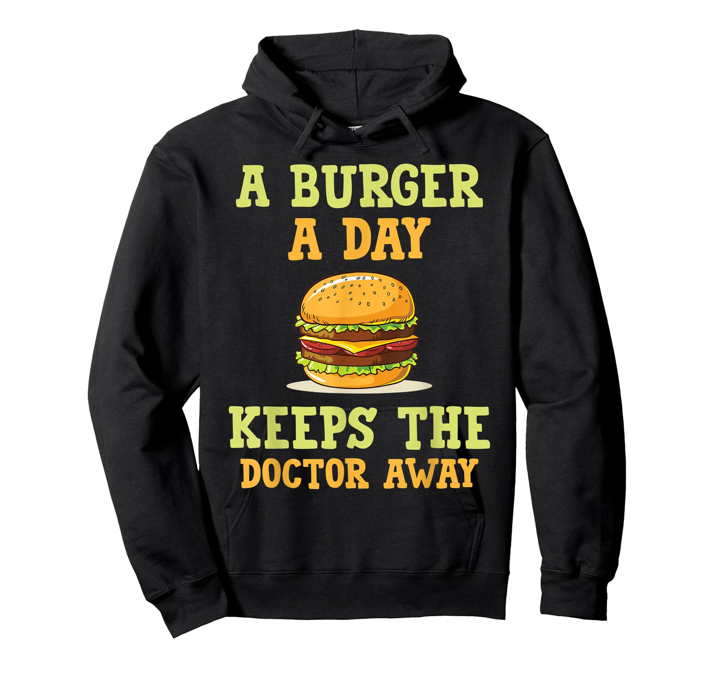 A burger a day keeps the doctor away hilarious joke design T-Shirt