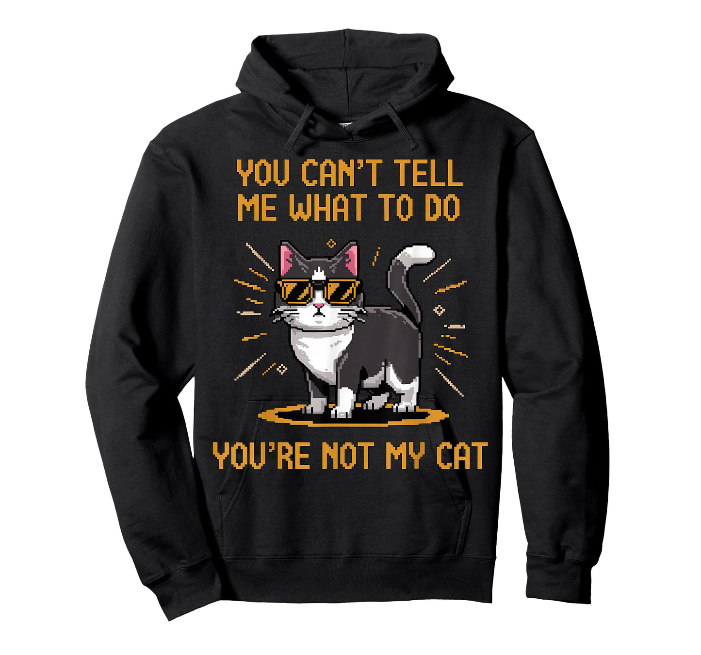You Can't Tell me What to do You're not My Cat T-Shirt