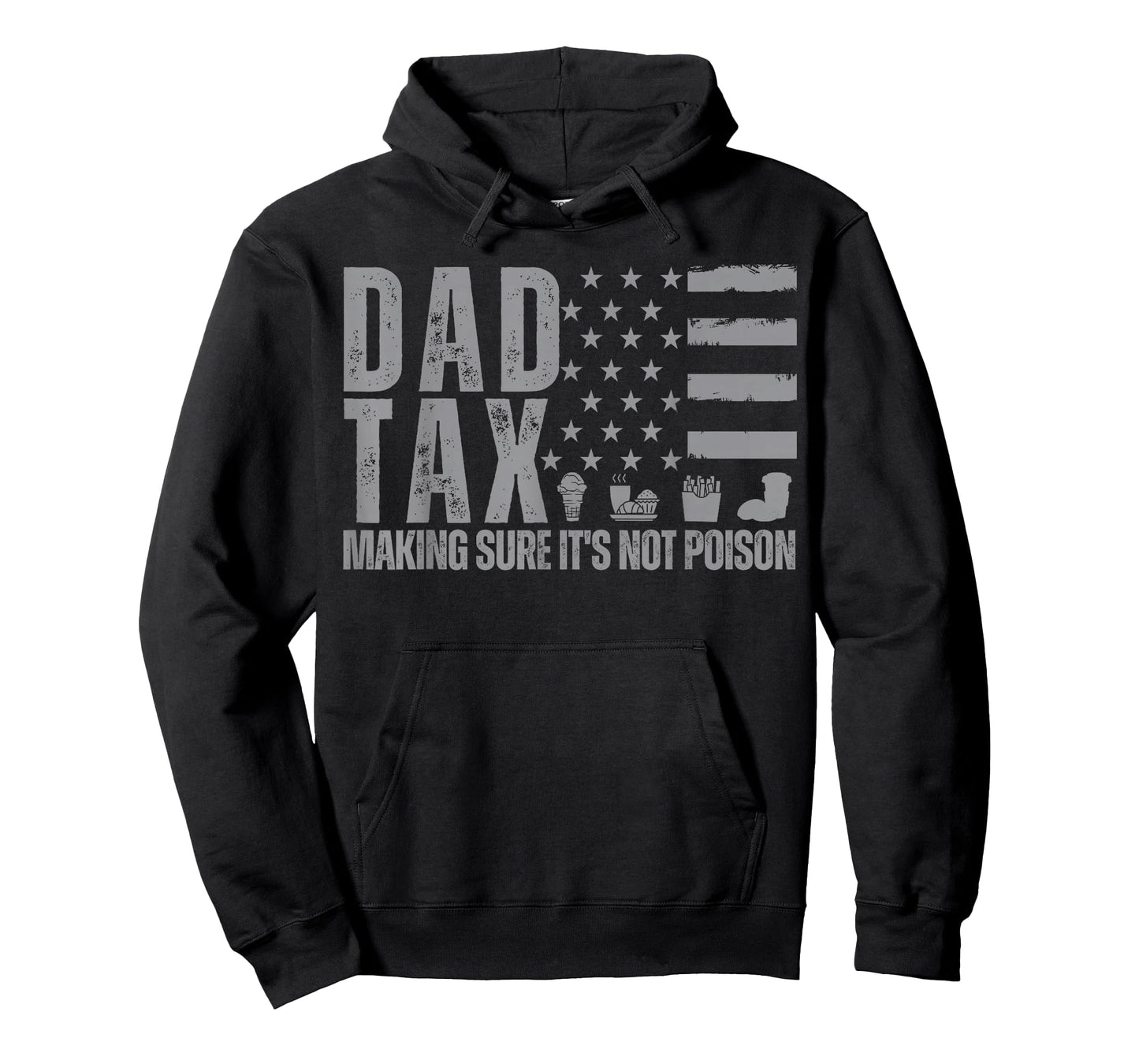 Dad Tax Making Sure It's Not Poison Grey USA Flag Daddy Tax T-Shirt