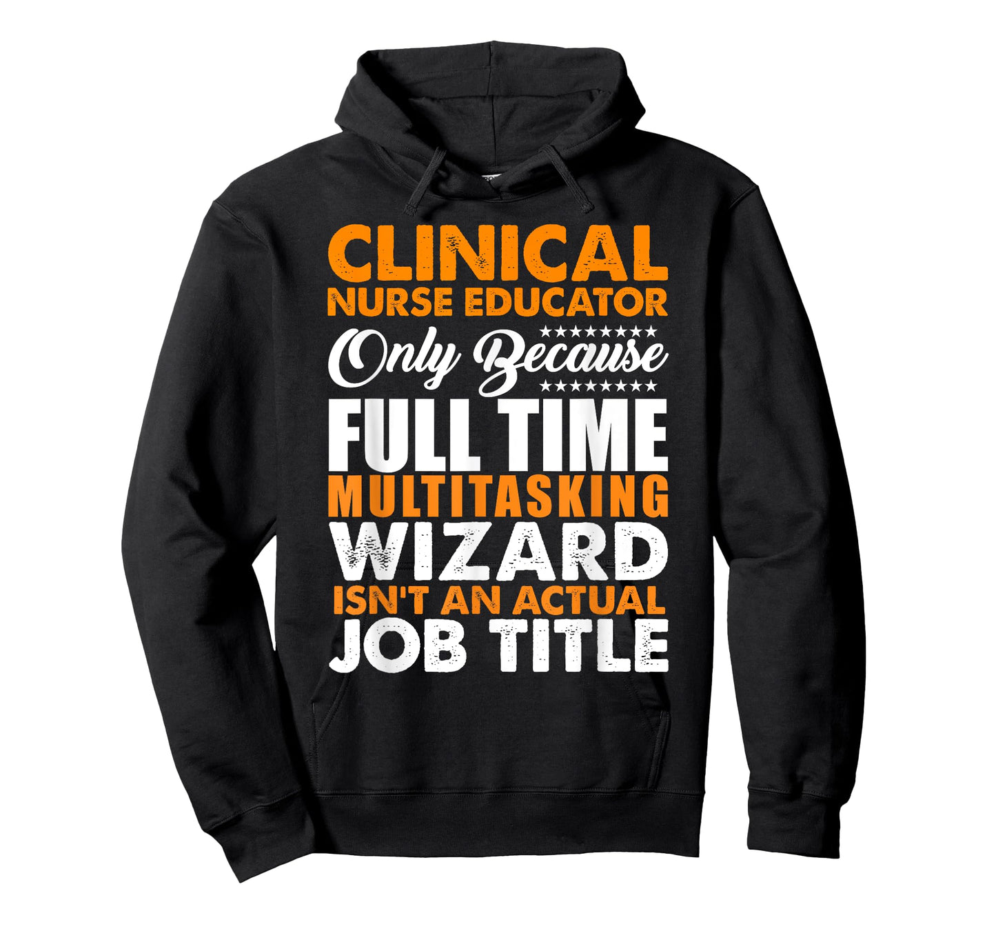 Clinical Nurse Educator Is Not An Actual Job Title T-Shirt T-Shirt