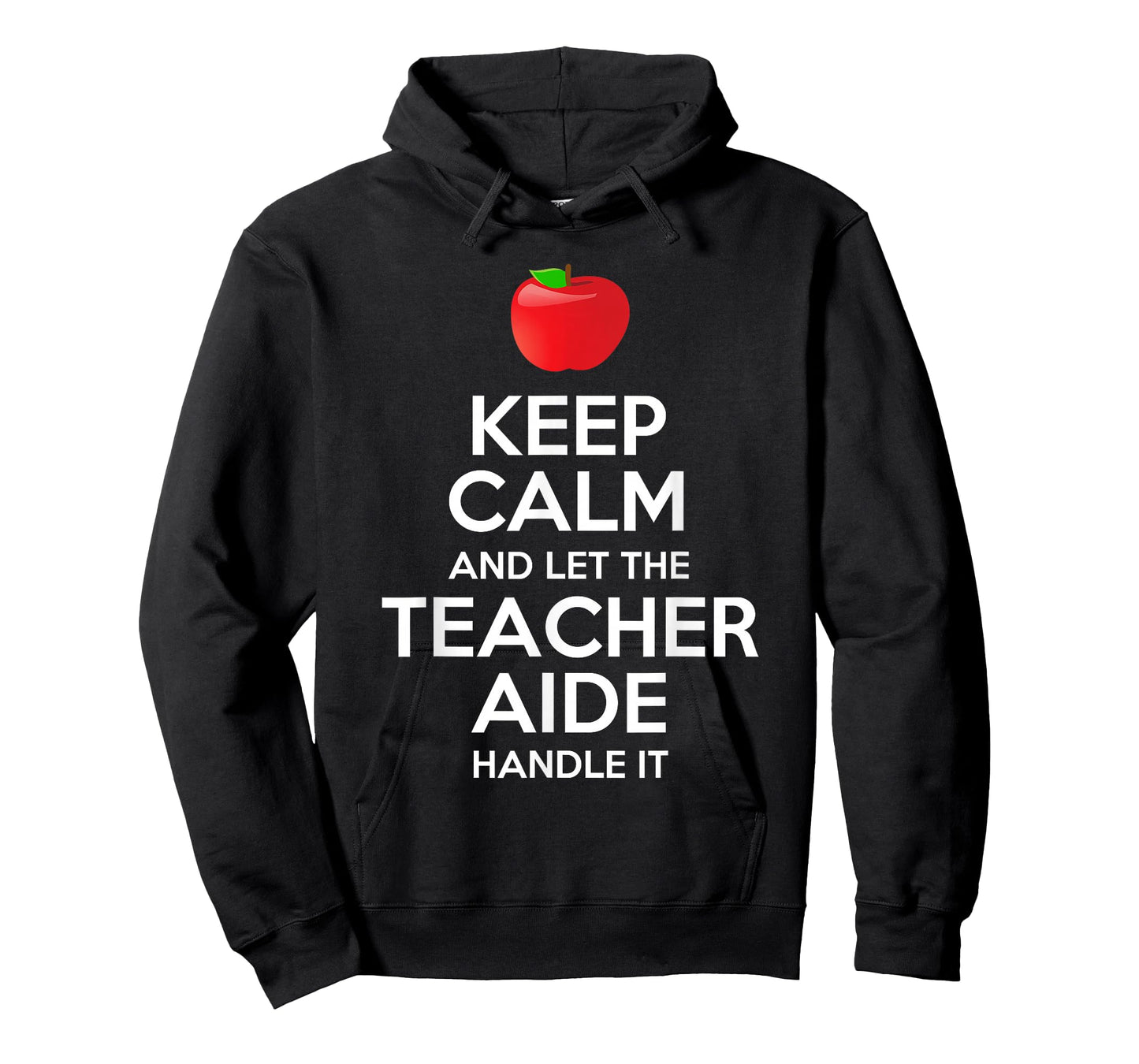 Keep Calm And Let The Teacher Aide Handle It Gift T-Shirt T-Shirt