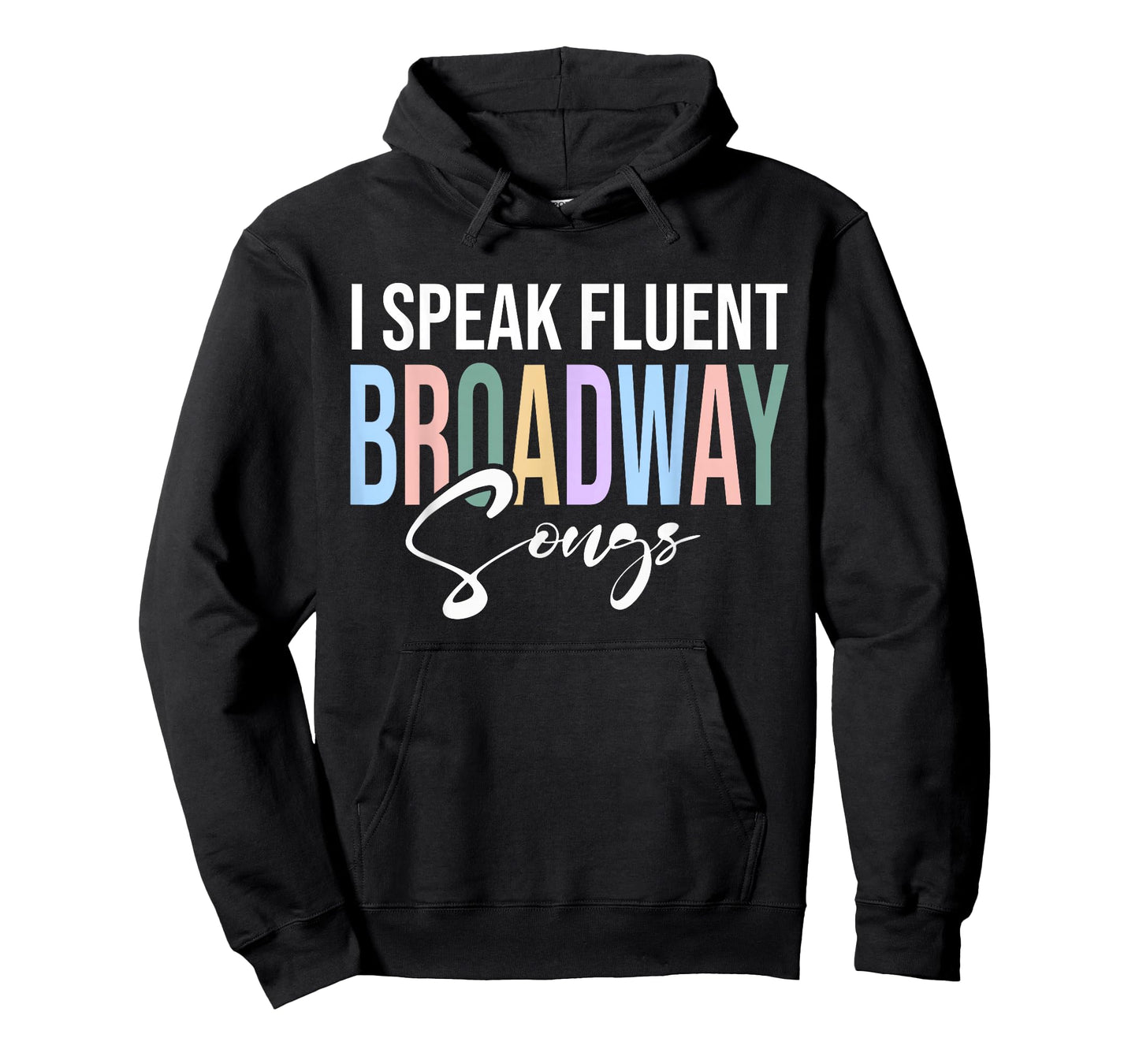 I Speak Fluent Broadway Songs T-Shirt
