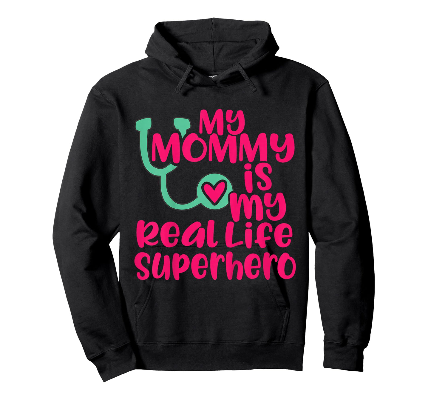 Cute My Mommy is a Real Life Superhero Nurse or Doctor T-Shirt