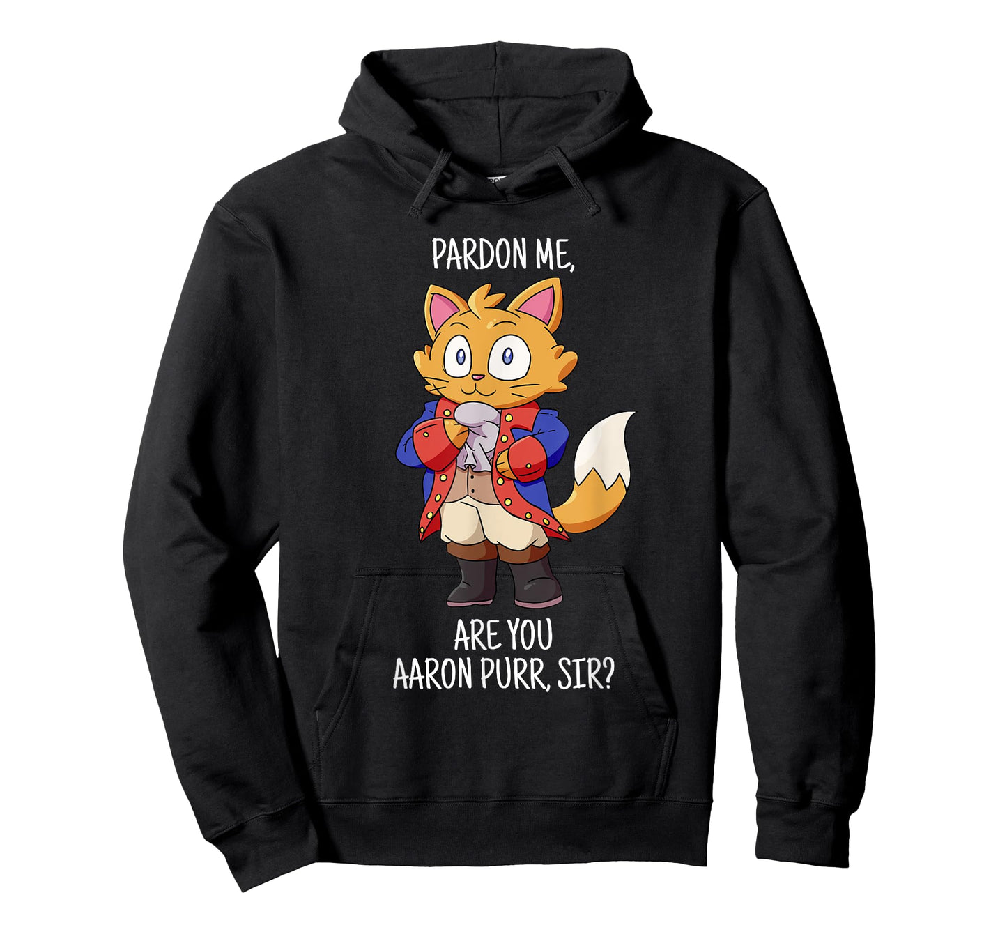 Pardon Me Are You Aaron Purr Sir tshirt Hamilton Cat T-Shirt T-Shirt