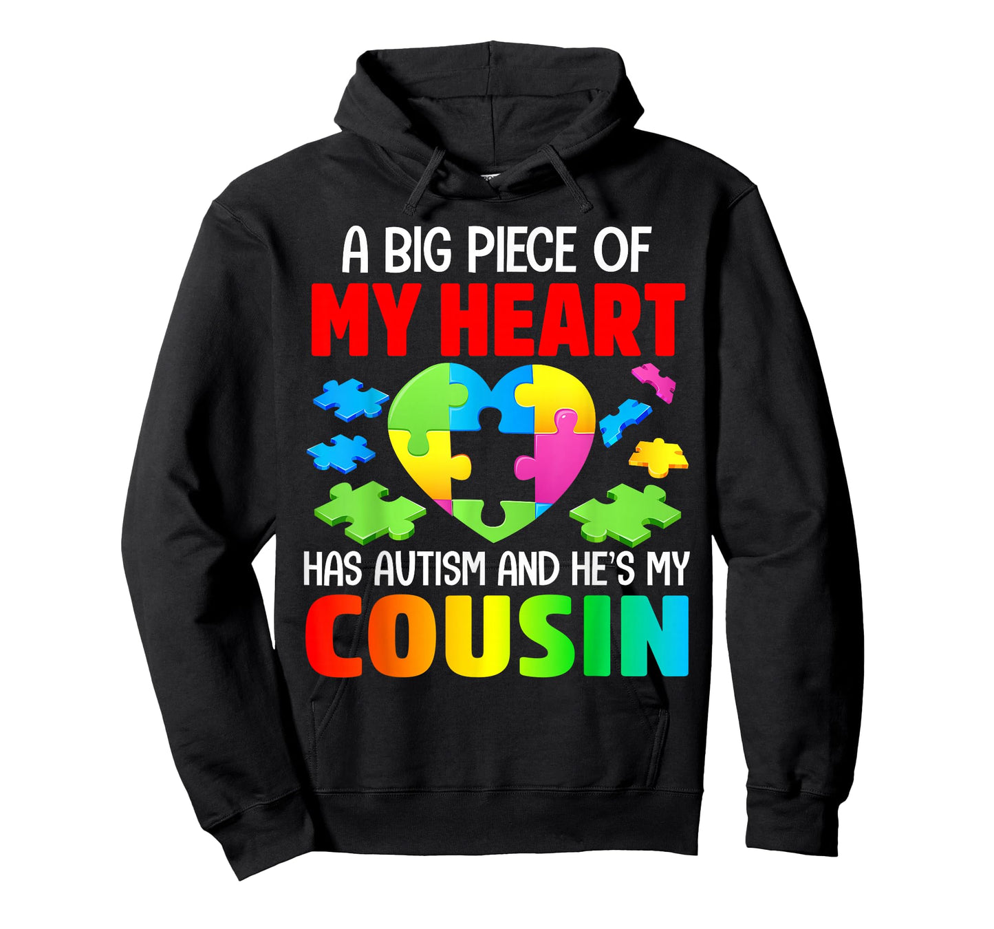 A Big Piece Of My Heart Has Autism and He's My Cousin T-Shirt