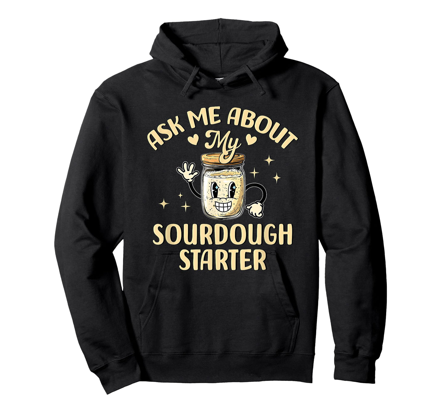 Ask Me About My Sourdough Starter Funny Baking T-Shirt