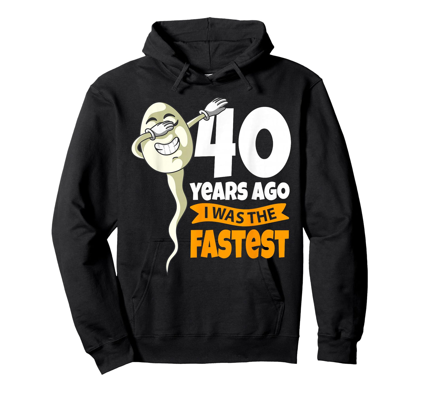 40 Years Ago i was fastest - 40th Birthday Gag sperm T-Shirt