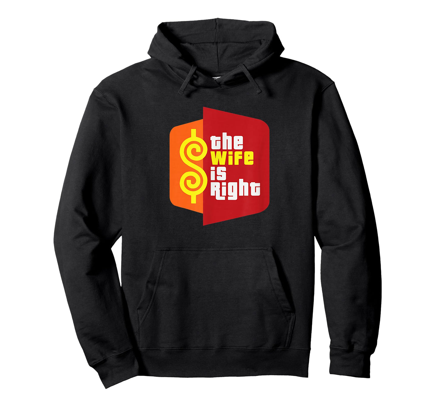 The Wife is Right Funny Husband Sarcastic Saying Humor Joke T-Shirt