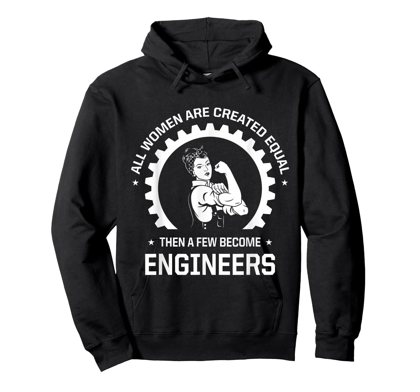 All Women Are Created Equal - Funny Female Engineer T-Shirt