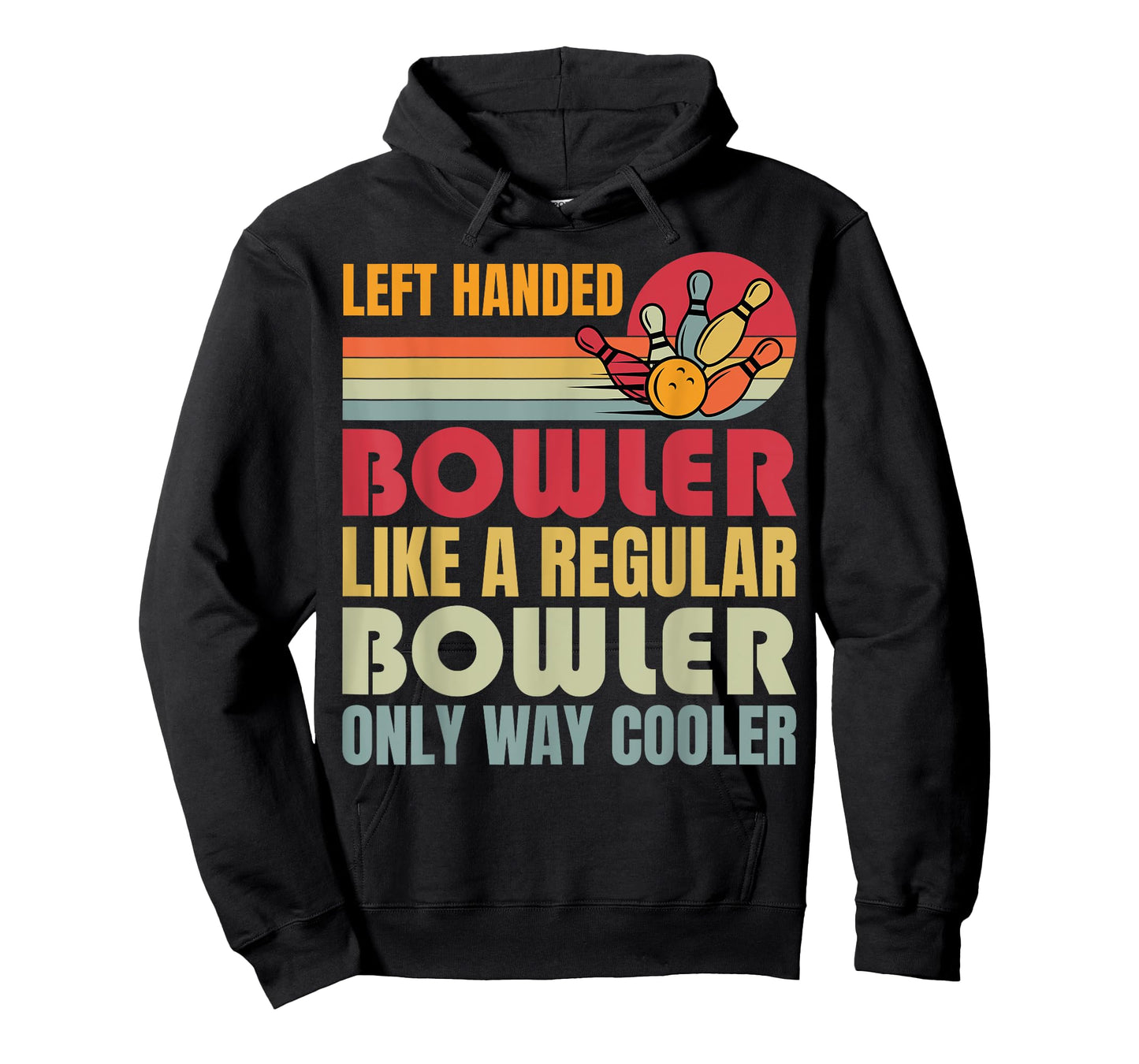 Bowling Funny Men Women Kids Team Left Handed Bowler T-Shirt