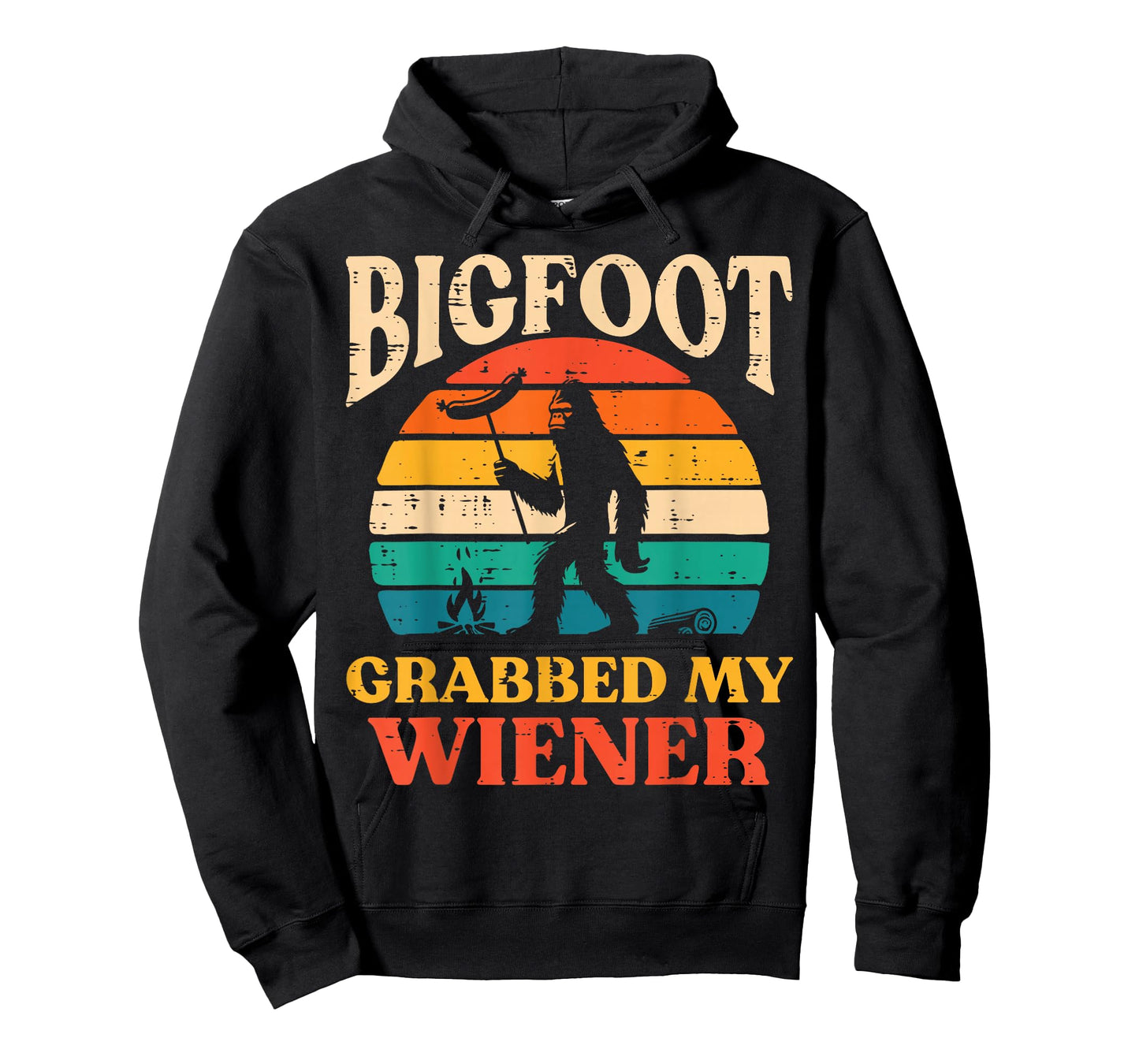 Bigfoot Grabbed My Wiener Funny Sasquatch Joke Men Women T-Shirt