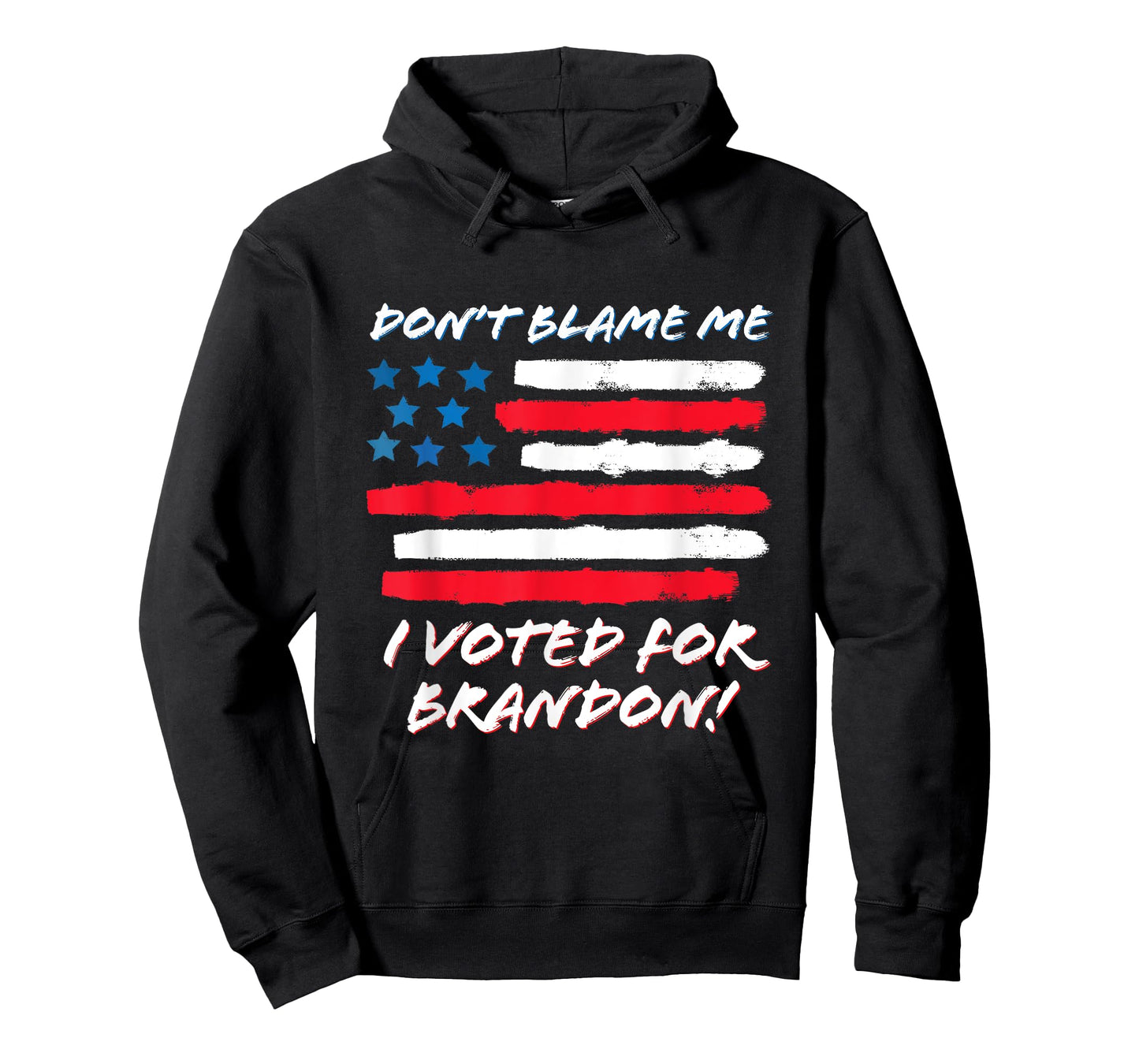 Don't Blame Me I Voted for Brandon, Funny T-Shirt