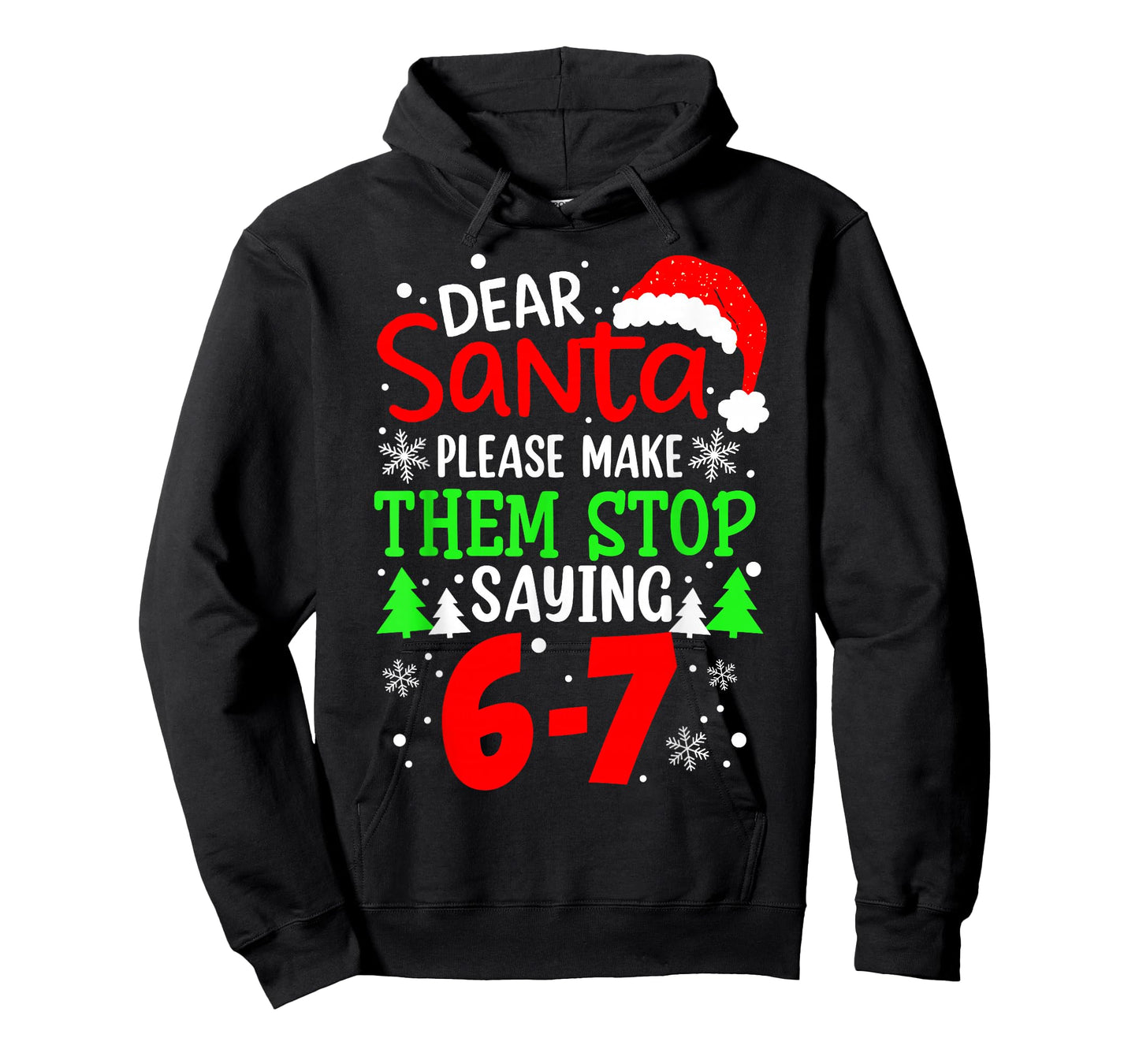 Dear Santa Make Them Stop Saying 6-7 Funny Kids Christmas T-Shirt