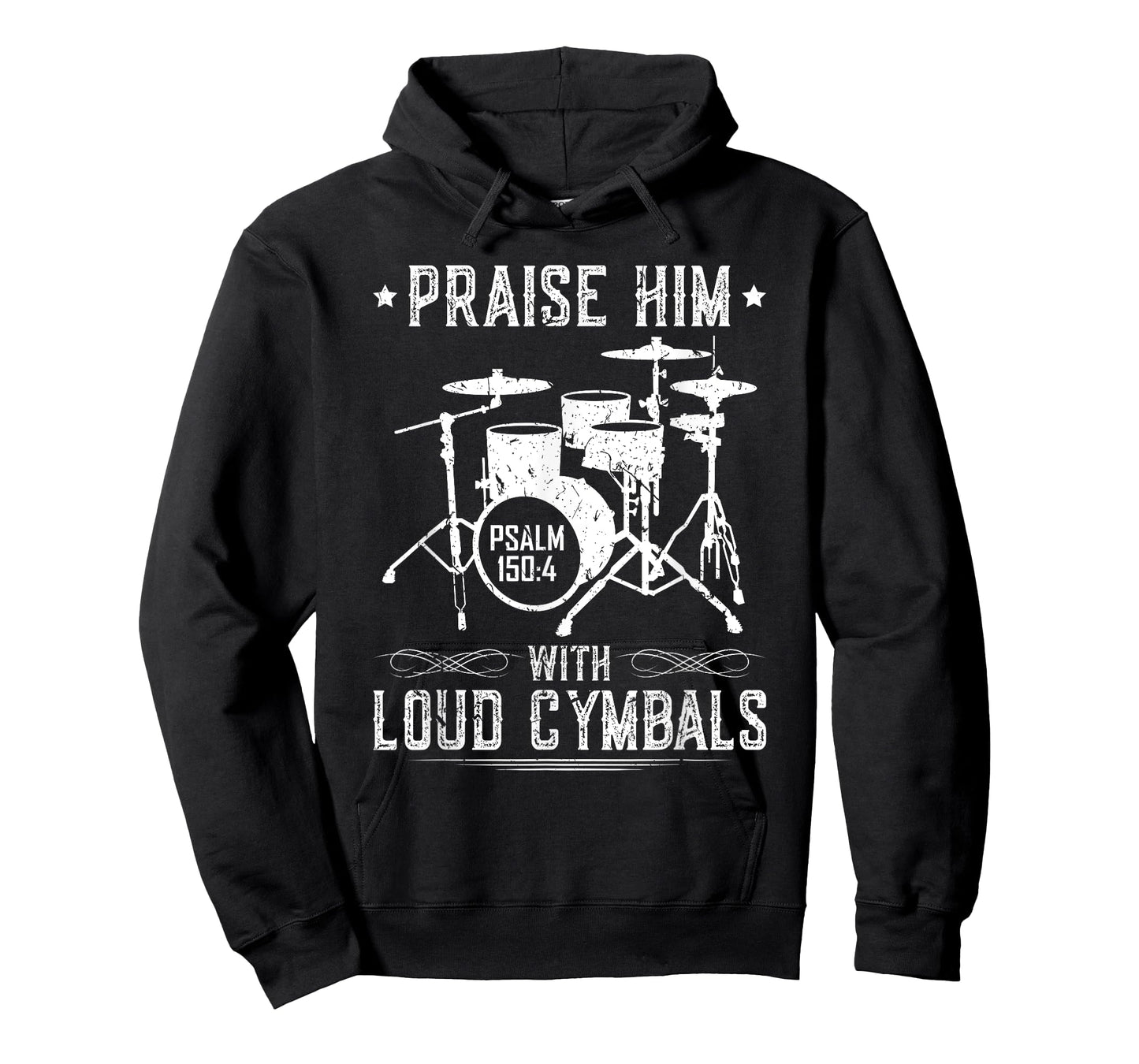 Praise Him With Loud Cymbals Christian Drummer Psalm 150:4 T-Shirt