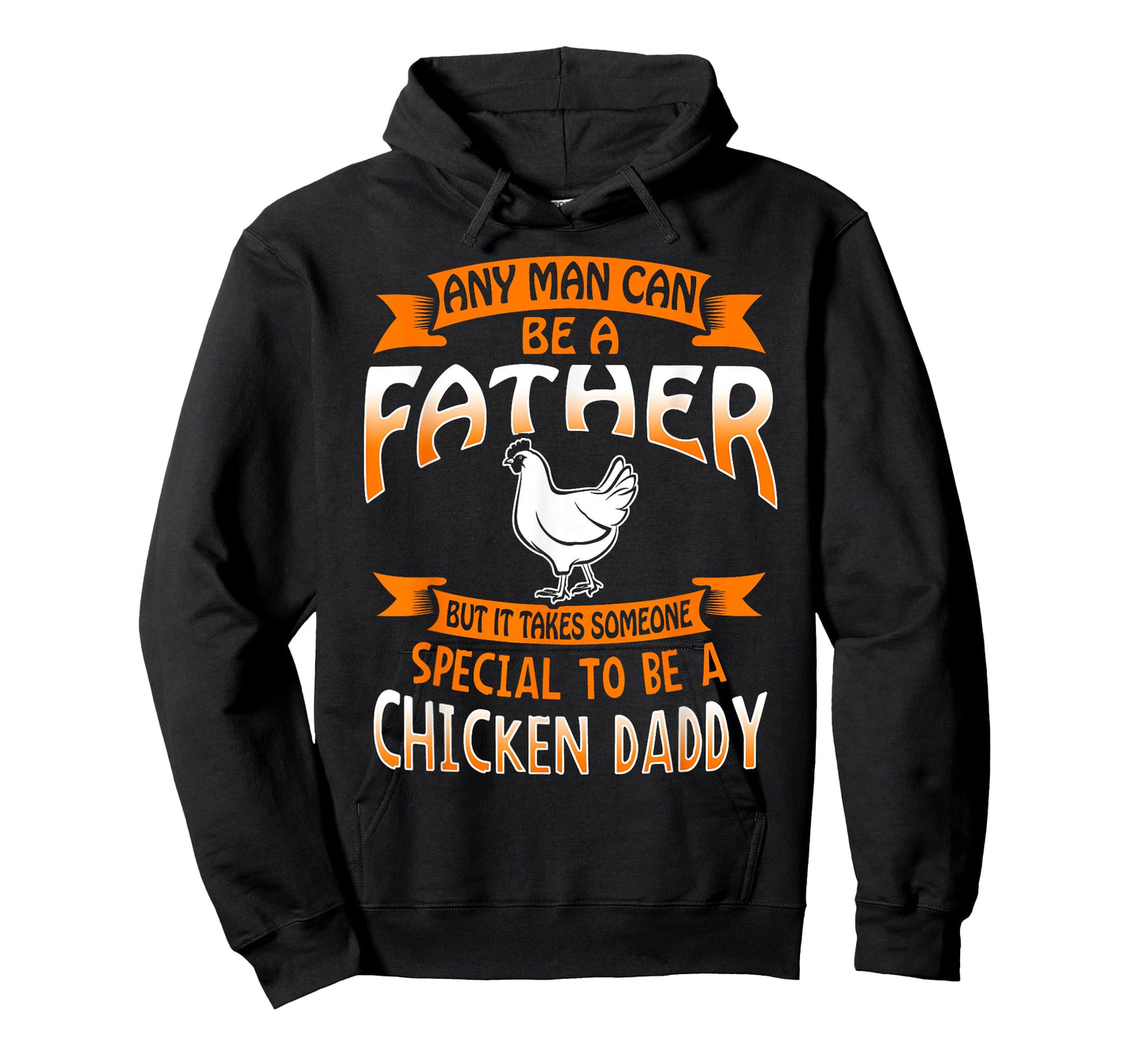Chicken Daddy T Shirt any Man can be a Father funny Tee