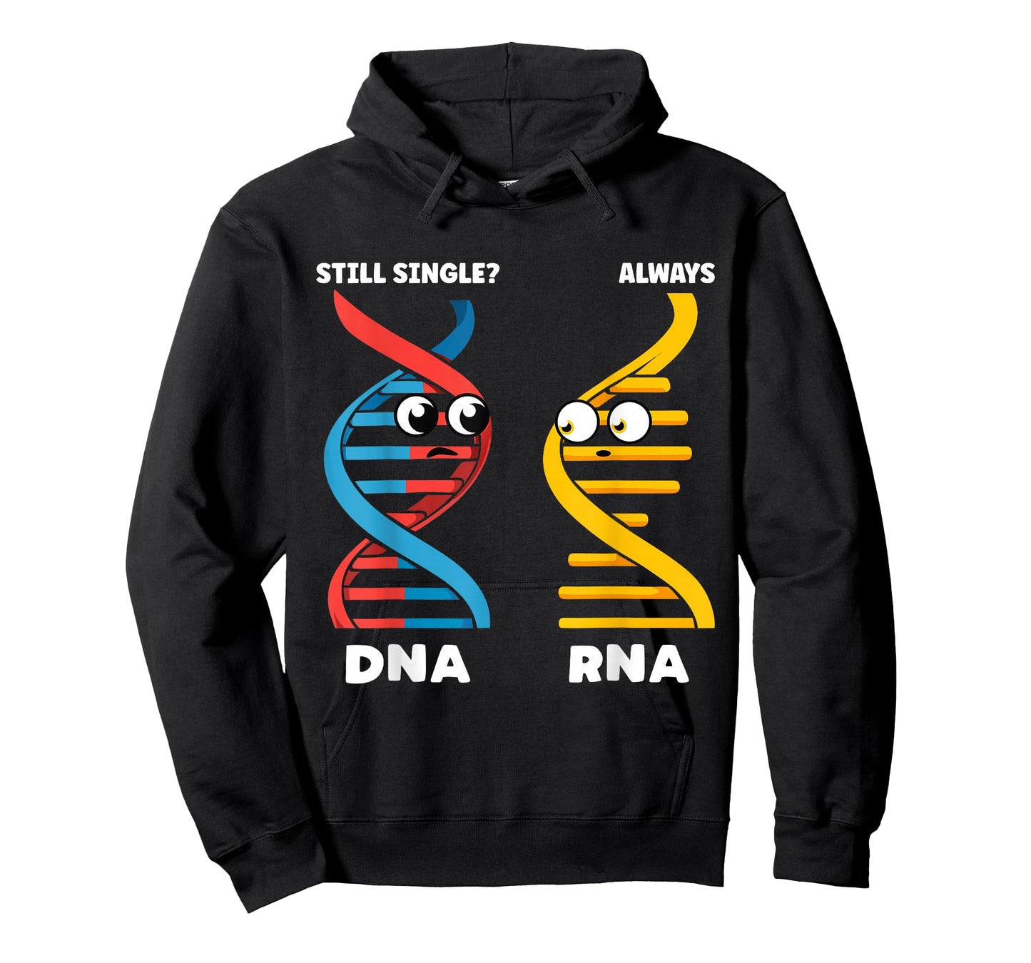 Still Single DNA Always RNA Science Major Funny Genetics T-Shirt