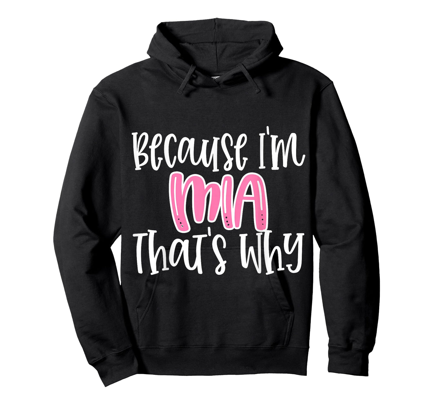 Mia Funny Because I'm Mia That's Why Graphic Tee T-Shirt
