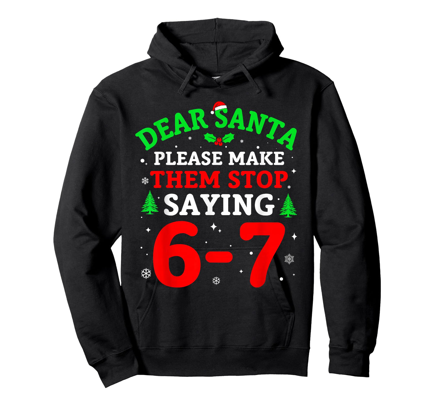 Dear Santa 67 Funny Christmas Six Seven 6-7 Men Women T-Shirt