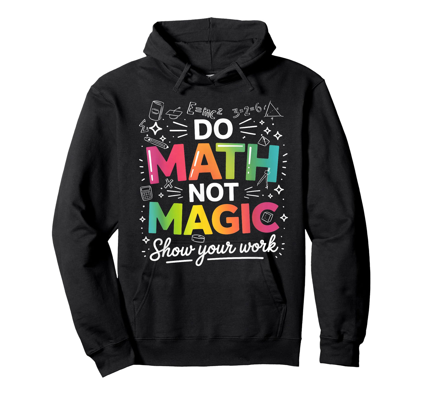 Do Math Not Magic Teacher Quote Back to School Classroom T-Shirt