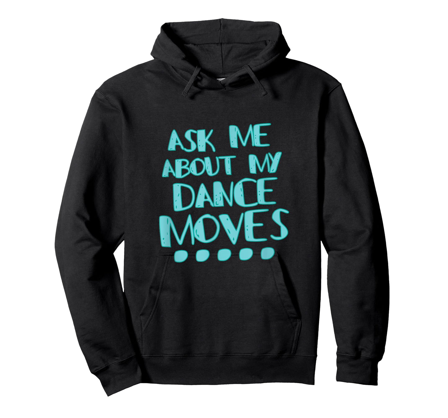 Ask Me About My Dance Moves Shirt Funny Dance Tee T-Shirt