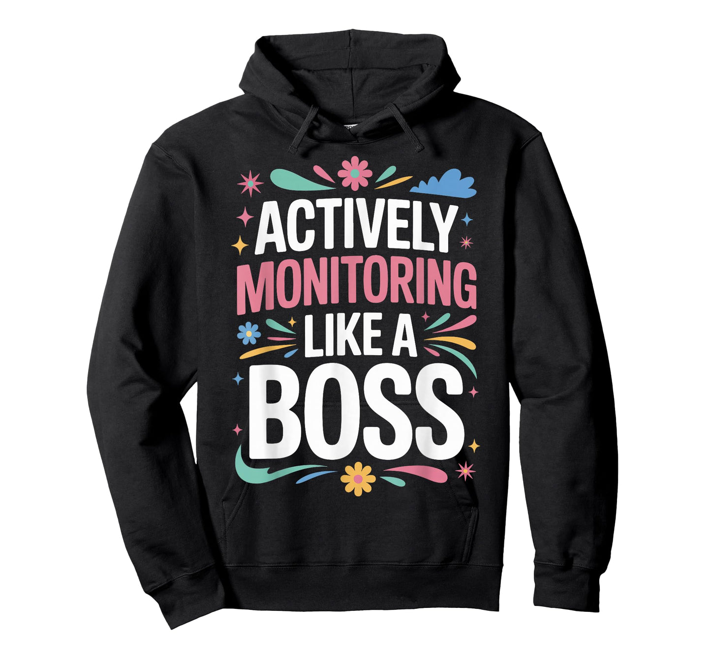 Actively Monitoring Like A Boss T-Shirt