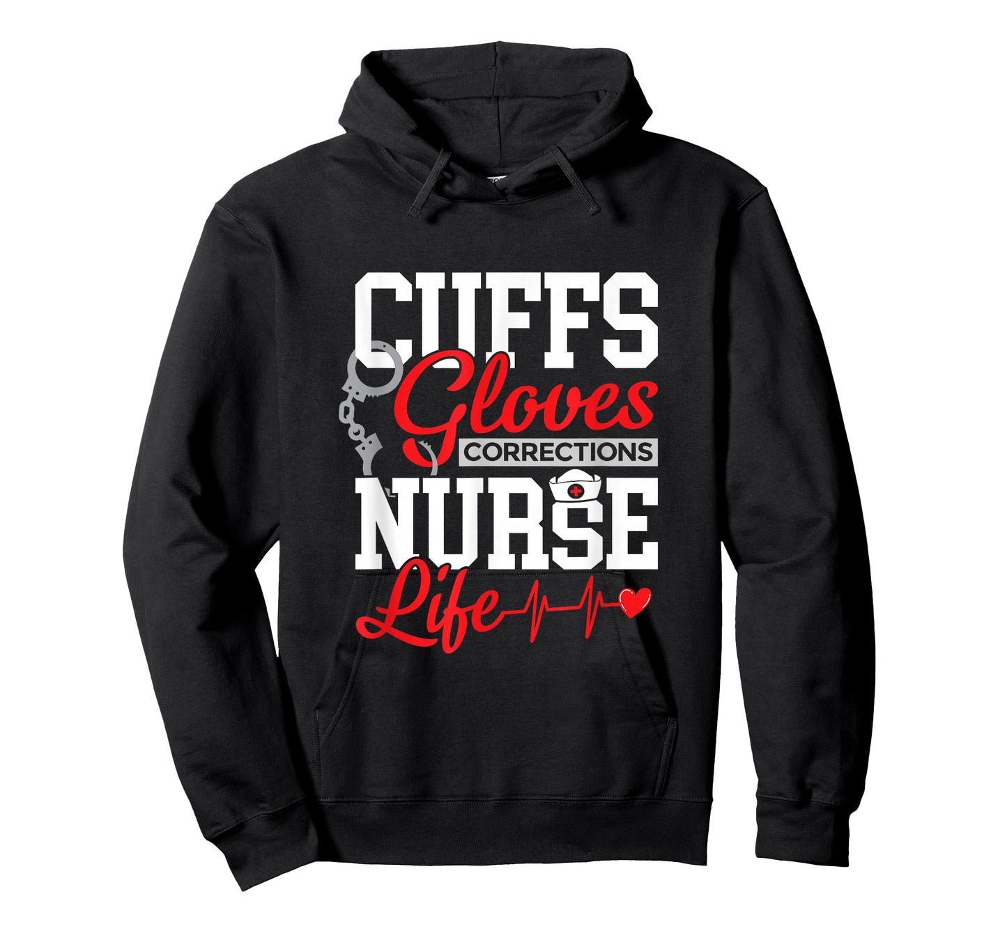 Corrections Nurse Life - Cuffs, Gloves & Duty T-Shirt